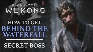 Black Myth: Wukong - How to Get Behind the Waterfall (Chapter 1 Secret Boss)