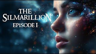 The Silmarillion Episode 1 -The Music of the Ainur-