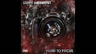 Lerics Dalyricist - Hard To Focus (Full Album)