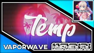 [AM] • Vaporwave Intro Template • Yes • ▰Hyphex FX▰