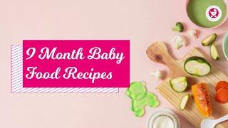 9 Months Baby Food Chart with Indian Recipes [ Baby food Recipes]