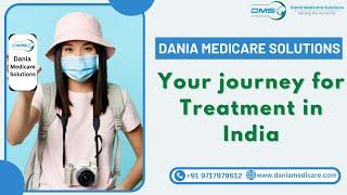 Your Journey for Treatment in India | Dania Medical Solutions