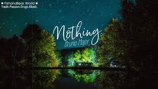 [Lyrics+Vietsub] Nothing - Bruno Major