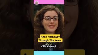 Anne Hathaway through the years #celebrities #celebrity #celebrityscoop #shortsviral