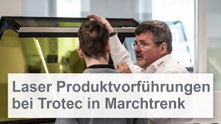 Laser Produktvorführungen bei Trotec in Marchtrenk