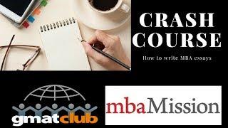 How to write MBA essays - CRASH COURSE!