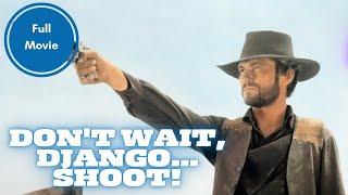 Don't Wait, Django... Shoot! | Action | Full Movie in English