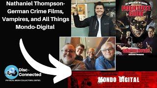 Boutique Blu Ray Label Interview with Author/Critic/Scholar Nathaniel Thompson of Mondo-Digital!!