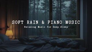 Relaxing Sleep Music + Insomnia | 8 Hours  Soft Rain Sound & Peaceful Piano | Music Therapy