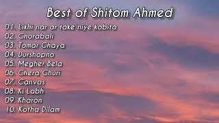 Best Of Shitom Ahmed   Top 10 Shitom Ahmed Songs