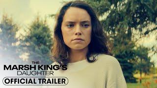 The Marsh King’s Daughter (2023) Official Trailer - Daisy Ridley, Ben Mendelsohn, Garrett Hedlund