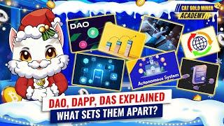 DAO, DApp, DAS Explained: What Sets Them Apart? ️CAT GOLD MINER ACADEMY