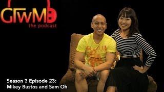 GTWM S03E23 - Mikey Bustos and Sam Oh