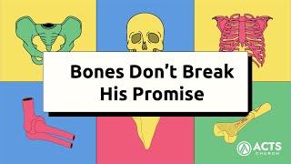 Bones Don't Break His Promise - Dr. Kevin Middleton