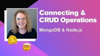 MongoDB & Node.js: Connecting & CRUD Operations (Part 1 of 4)