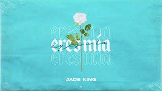 Jade King - Eres Mía