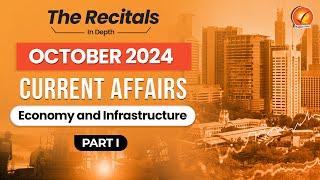 October Current Affairs 2024: Economy and Infrastructure | Part I | Monthly Current Affairs Recital