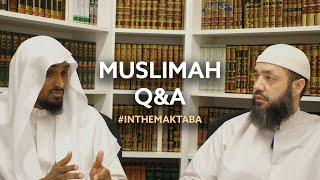 Muslimah Q&A - By Ustaadh Saeed Hassan #InTheMaktaba