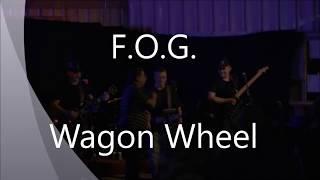 FOG   Wagon Wheel