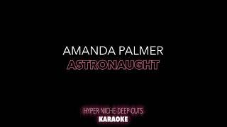 Amanda Palmer - Astronaught - Karaoke