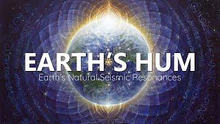 Earth's Heartbeat - What is Earth's Hum, and what creates it?