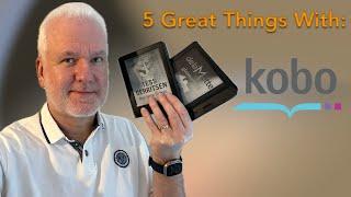 5 Great Things with Kobo e-Readers (ebook readers)