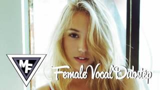 Best Female Vocal Dubstep Mix 2016 | Best Dubstep Mix