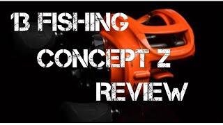 Complete Review of the 13 Fishing Concept Z Baitcasting Reel