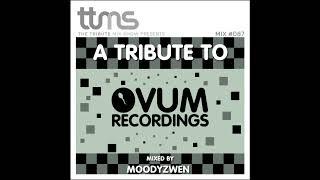 087 - A Tribute To Ovum Recordings - mixed by Moodyzwen