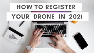 How to Register Your Drone 2021 (FAA Registration Tutorial)