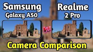 Samsung Galaxy A50 VS Realme 2 Pro Camera Test Comparison|Galaxy A50 Review|Realme 2 Pro Review|