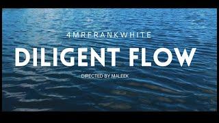 4mr Frank White - Diligent Flow (Official Music Video) Dir Maleek