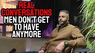 Unfiltered Conversations Men Are Missing