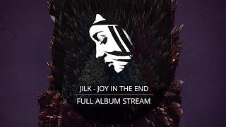 Full Album: Jilk - Joy In The End (PMC163 - Project: Mooncircle, 2017)