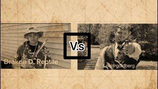 Drakon D. Reptile vs Louis Goldberg