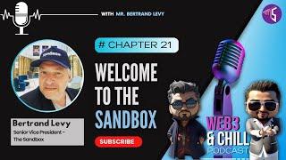 Welcome To The Sandbox with Bertrand Levy | Web3 & Chill Chapter 21