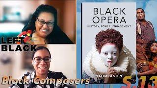 Left of Black | Exploring Black Operas with Naomi André