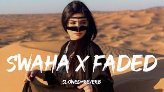 Swaha Faded Remix (Slowed   Reverb) | Tiktok Trending New Remix | Shanto Lofi |