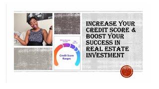 INCREASE YOUR CREDIT SCORE! EXCEL IN REAL ESTATE INVESTMENT