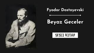 Fyodor Dostoyevski "Beyaz geceler" Sesli kitap