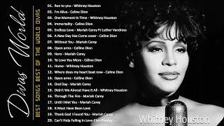 Best Of Mariah Carey, Celine Dion, Whitney Houston Divas - Best Songs Of World Divas