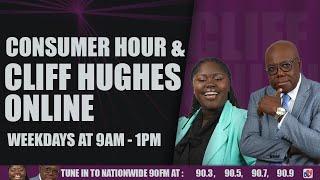 CONSUMER HOUR WITH TYRONE REID & CLIFF HUGHES ONLINE NOVEMBER 7, 2024