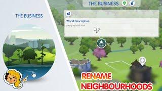 Sims 4 How to Rename Neighbourhoods Fast And EASY!