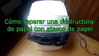  Cómo reparar una destructora  de papel - Eliminar atasco de  papel