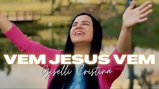 Vem Jesus Vem (Come Jesus Come)  Giselli Cristina - CeCe Winans