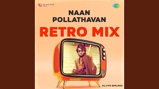 Naan Pollathavan - Retro Mix