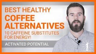 BEST Healthy Coffee Alternatives - 10 Caffeine Substitutes For Energy!