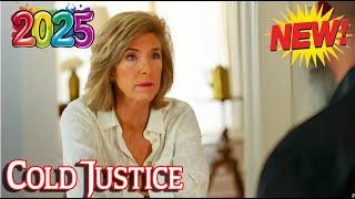 Cold Justice Full Epiosde 2025  Season 2025 ~ Special E.11  Best US Documentary True Crime Full HD