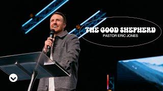 One Way: The Good Shepherd | Pastor Eric Jones