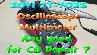 EP 167  - ZOYI ZT-703S - Oscilloscope Multimeter - Any good for basic CB repair?.